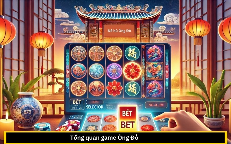 hướng dẫn cách đặt cược game nổ hũ ông đồ